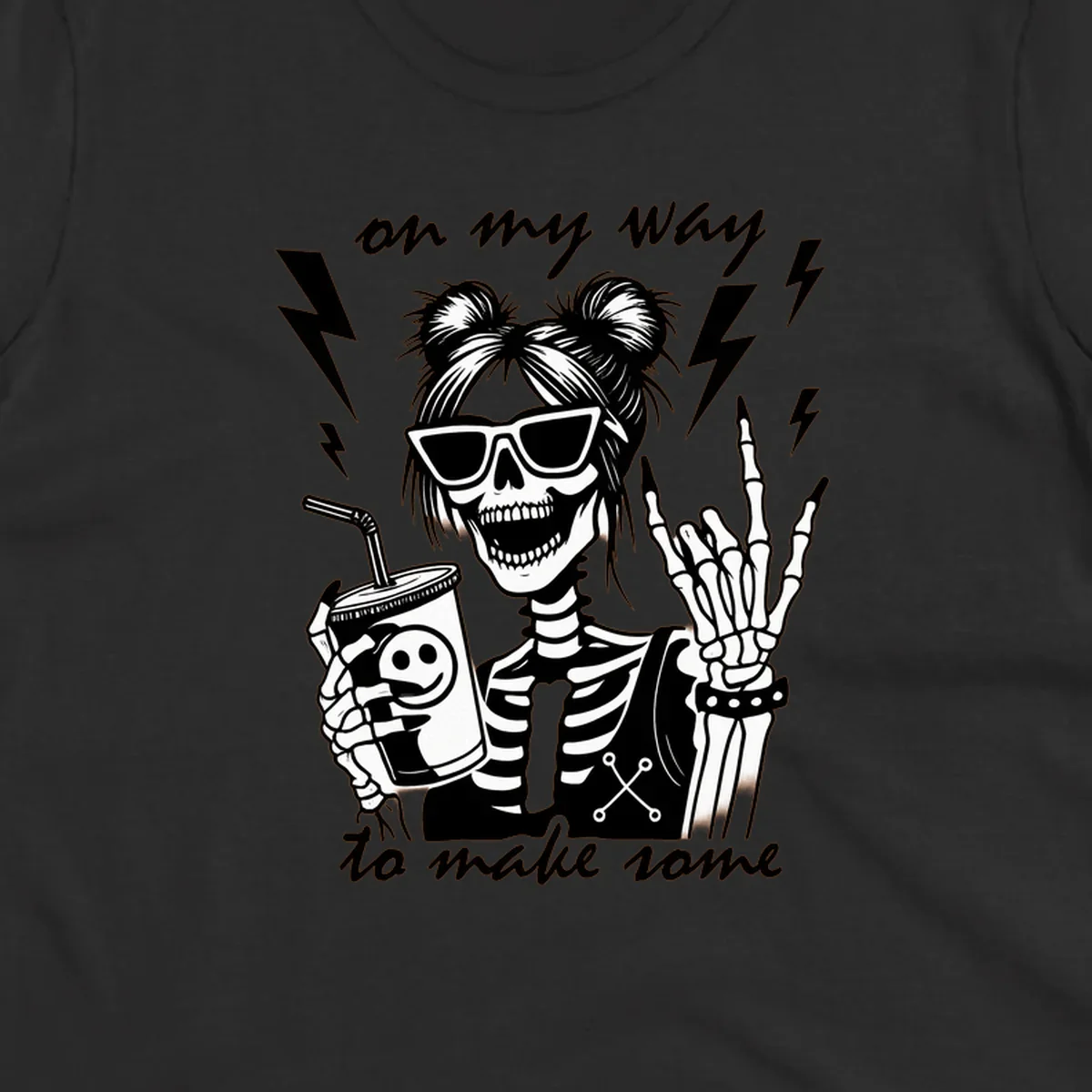 Skeleton with sunglasses and drink making rock-on gesture, text 'on my way to make some', lightning bolts. Skeleton party time.