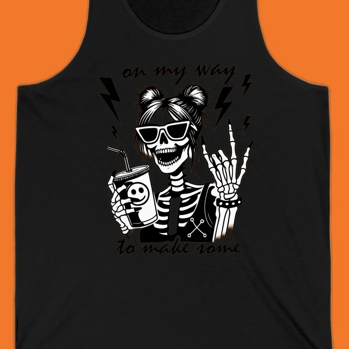 Skeleton with sunglasses and drink making rock-on gesture, text 'on my way to make some', lightning bolts. Skeleton party time.