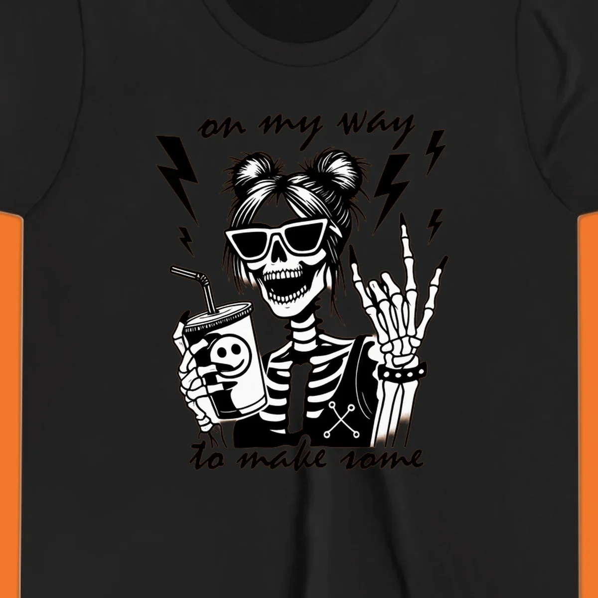 Skeleton with sunglasses and drink making rock-on gesture, text 'on my way to make some', lightning bolts. Skeleton party time.