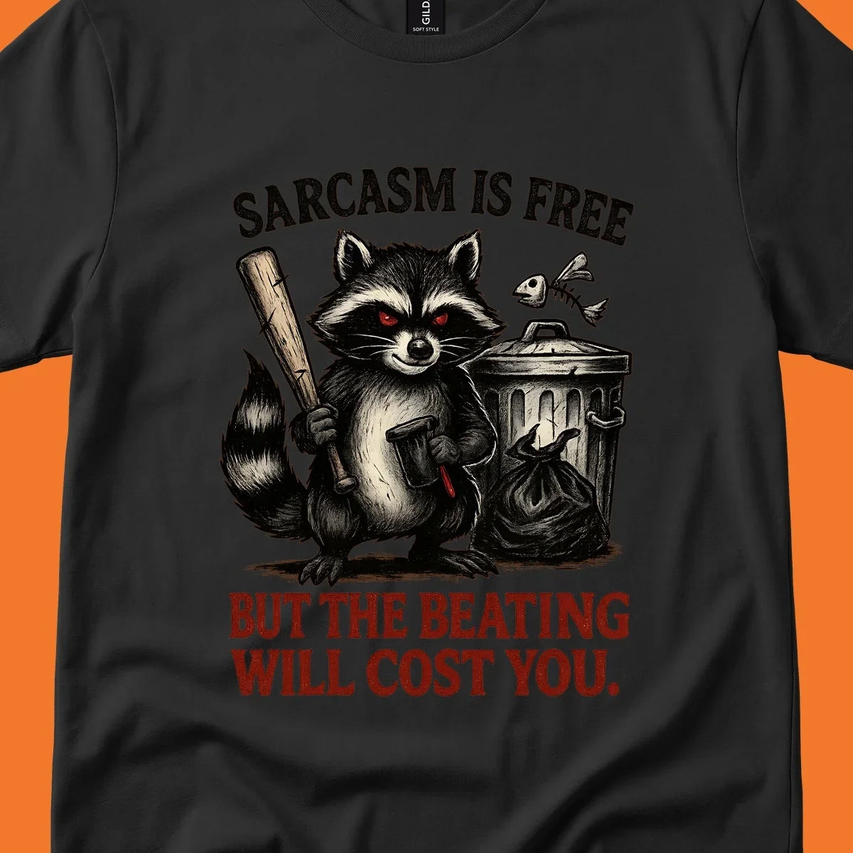 Sarcastic raccoon holding a bat and hammer with text 'Sarcasm is free but the beating will cost you.'
