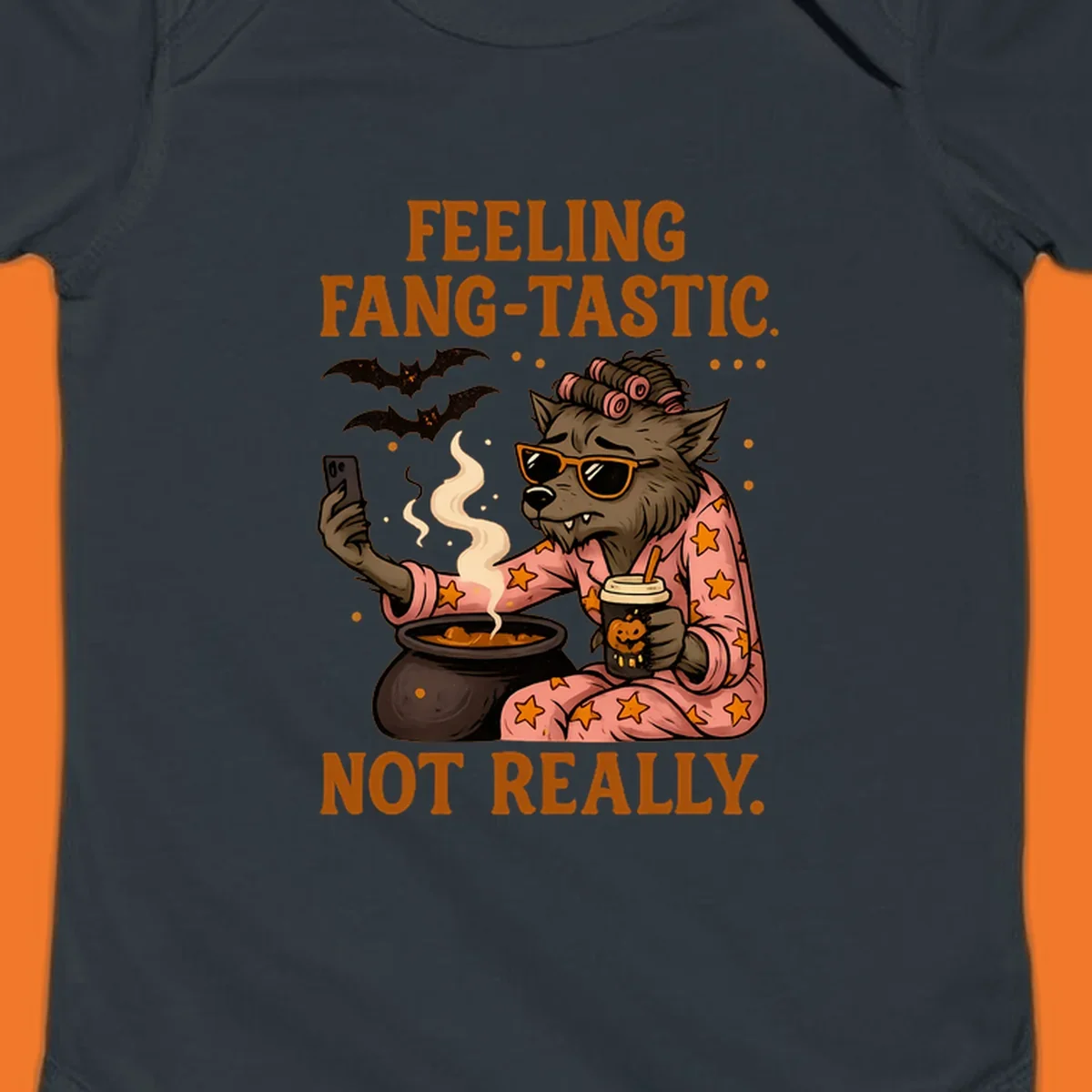Werewolf in pajamas taking a selfie, text says "FEELING FANG-TASTIC. NOT REALLY." Fang-tastic werewolf halloween.