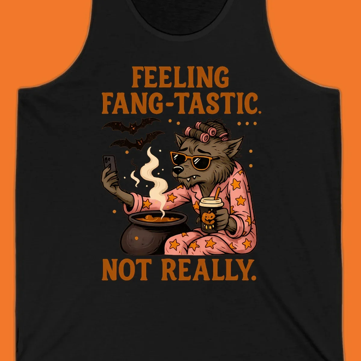 Werewolf in pajamas taking a selfie, text says "FEELING FANG-TASTIC. NOT REALLY." Fang-tastic werewolf halloween.
