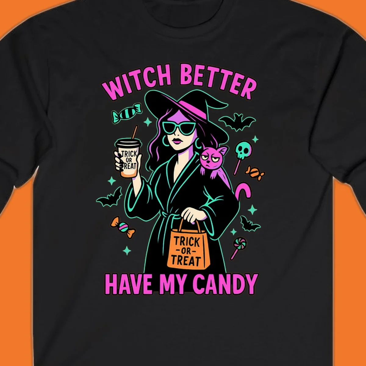 Witch better have my candy Halloween design with a witch, cat, candy, and bats.