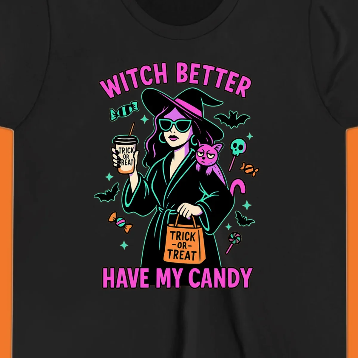 Witch better have my candy Halloween design with a witch, cat, candy, and bats.