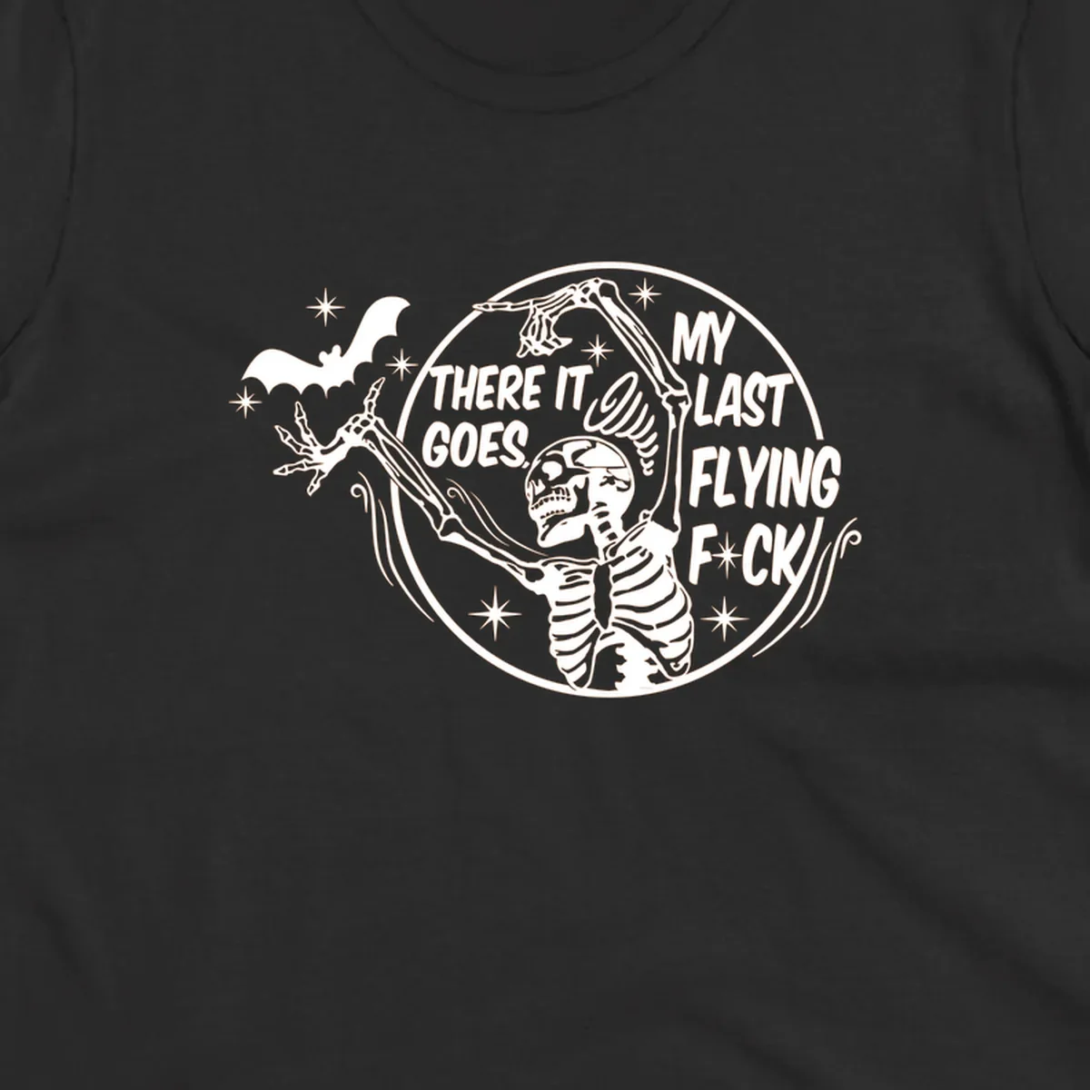 Skeleton letting go of a bat with text 'My Last Flying F*ck', Halloween graphic.