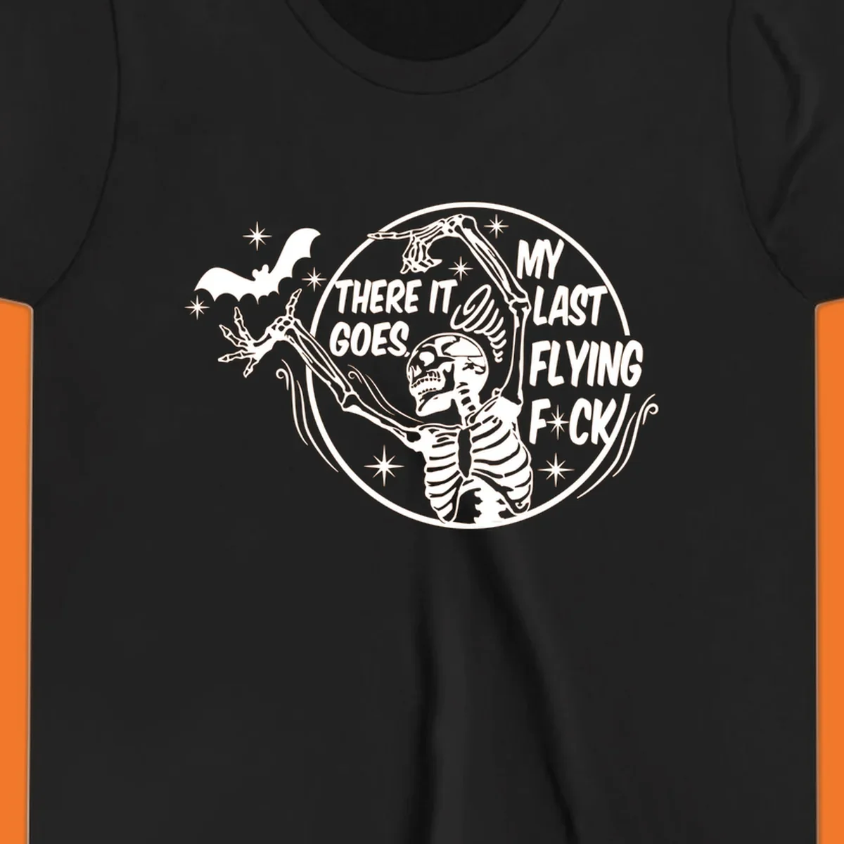 Skeleton letting go of a bat with text 'My Last Flying F*ck', Halloween graphic.
