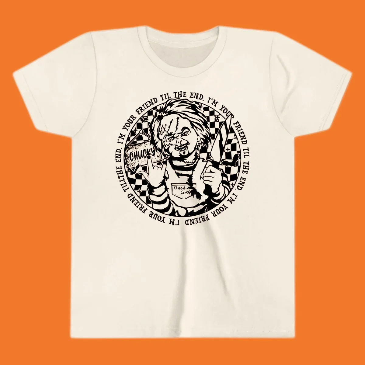 Chucky doll design with text 'I'M YOUR FRIEND TIL THE END'.