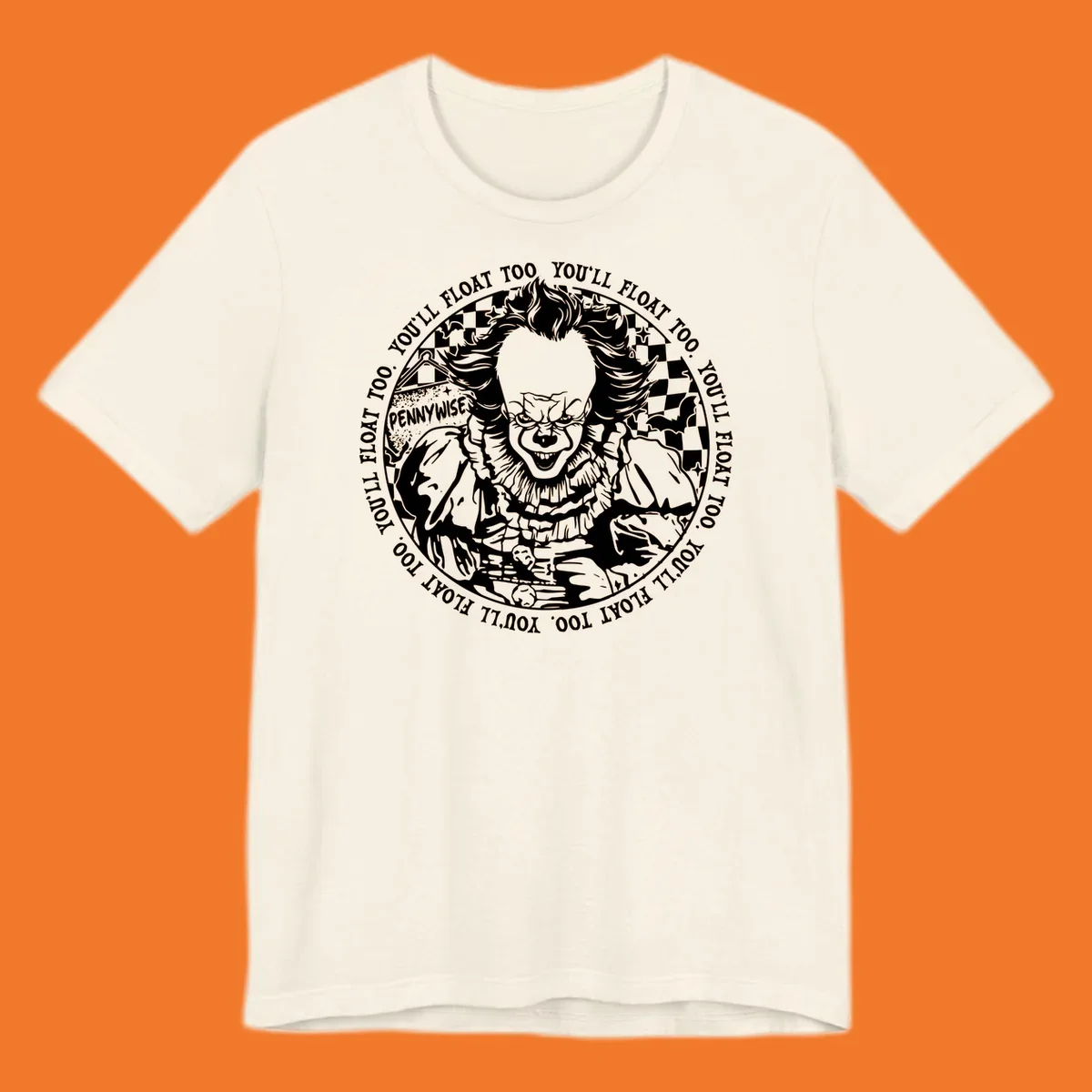 Pennywise the clown design with 'You'll Float Too' text, for horror fans.