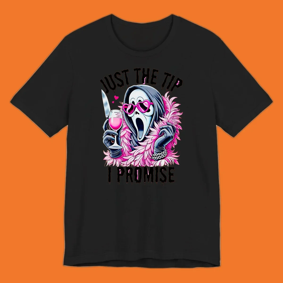 Ghostface mask with pink heart glasses and boa holding knife and wine, text 'JUST THE TIP I PROMISE'.