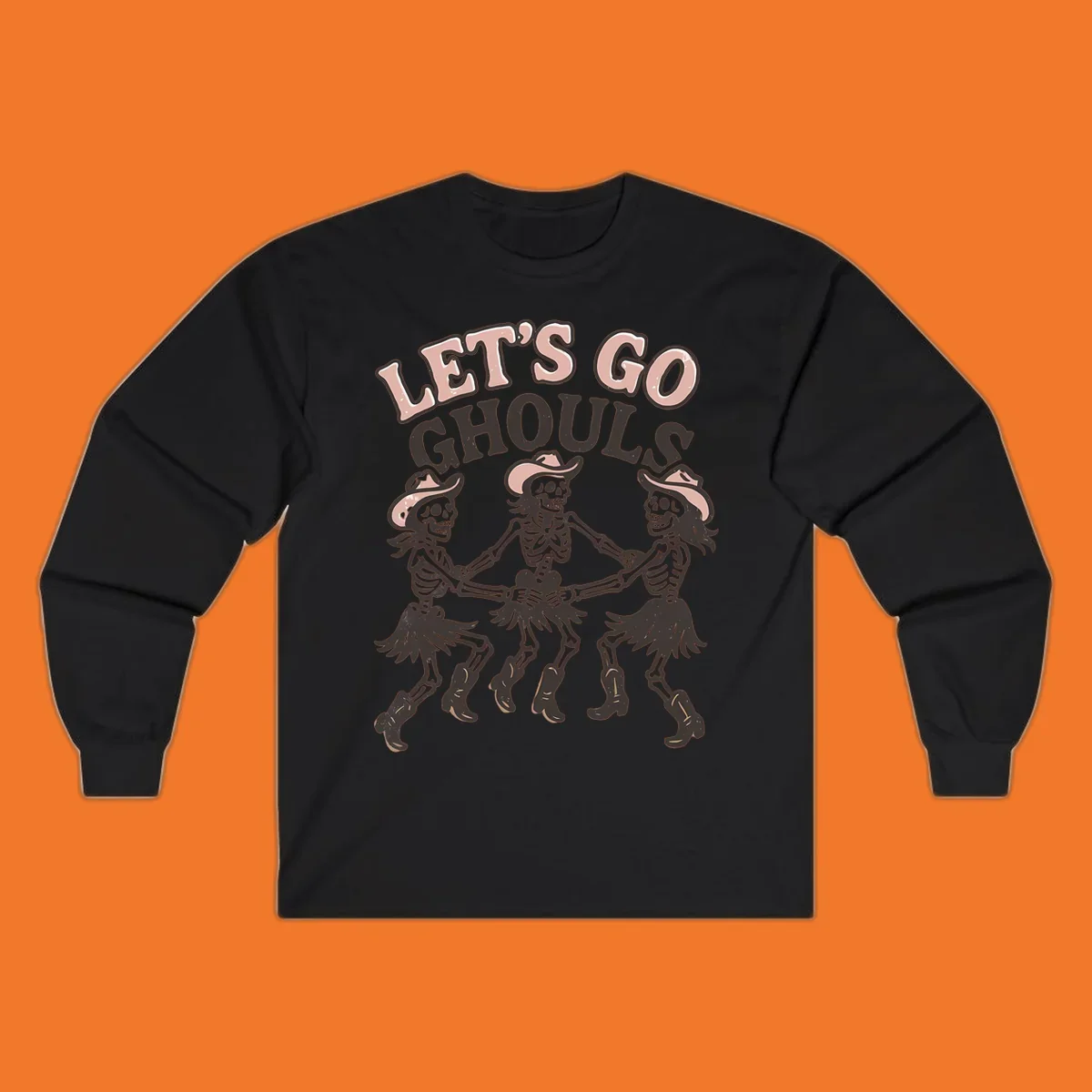 Lets Go Ghouls text with three dancing skeletons in cowboy attire.
