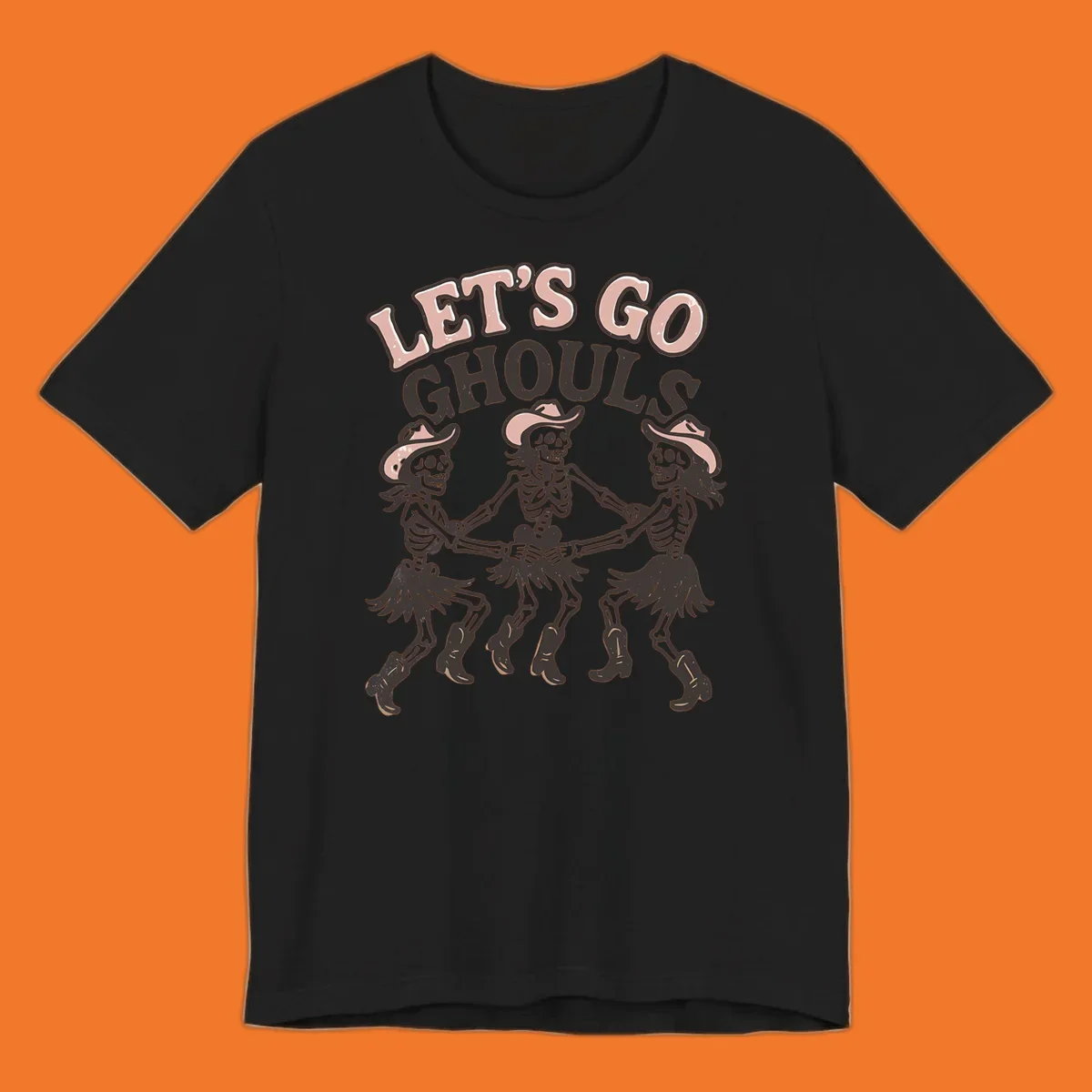 Lets Go Ghouls text with three dancing skeletons in cowboy attire.