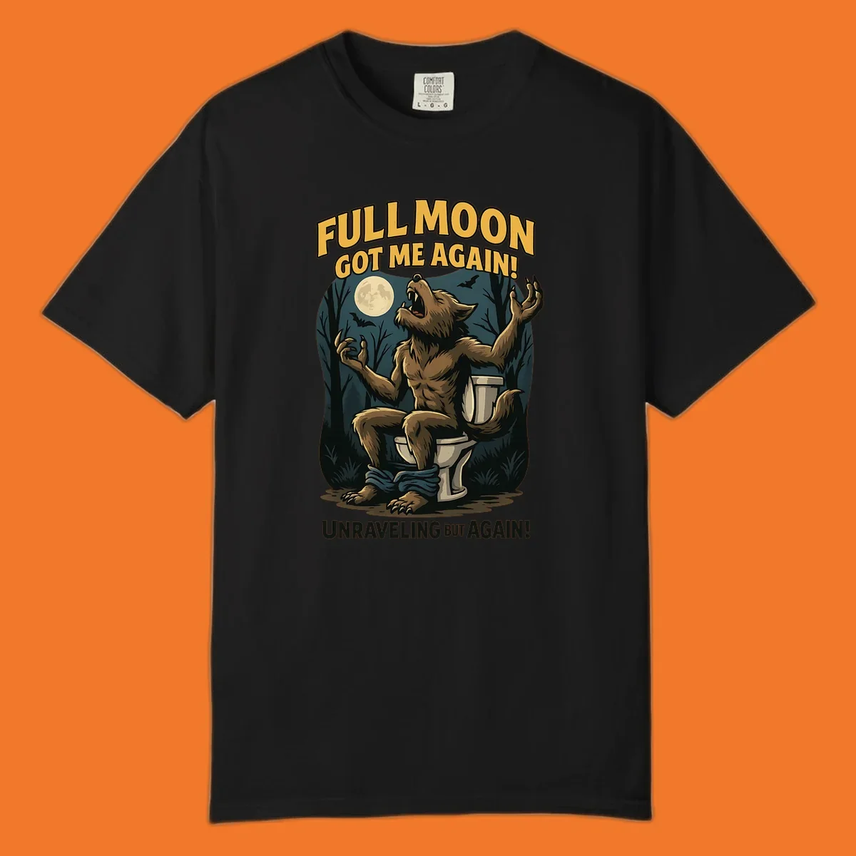 Werewolf howling on a toilet under a full moon, text says 'Full Moon Got Me Again!'