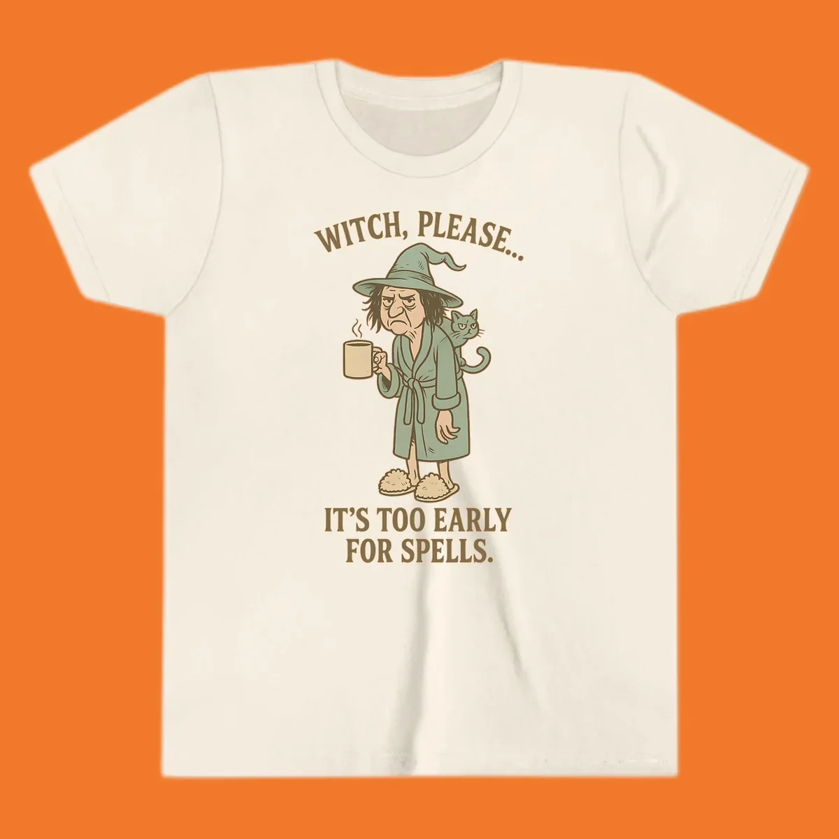 Grumpy witch with coffee and cat, text 'Witch, Please... It's Too Early For Spells.'