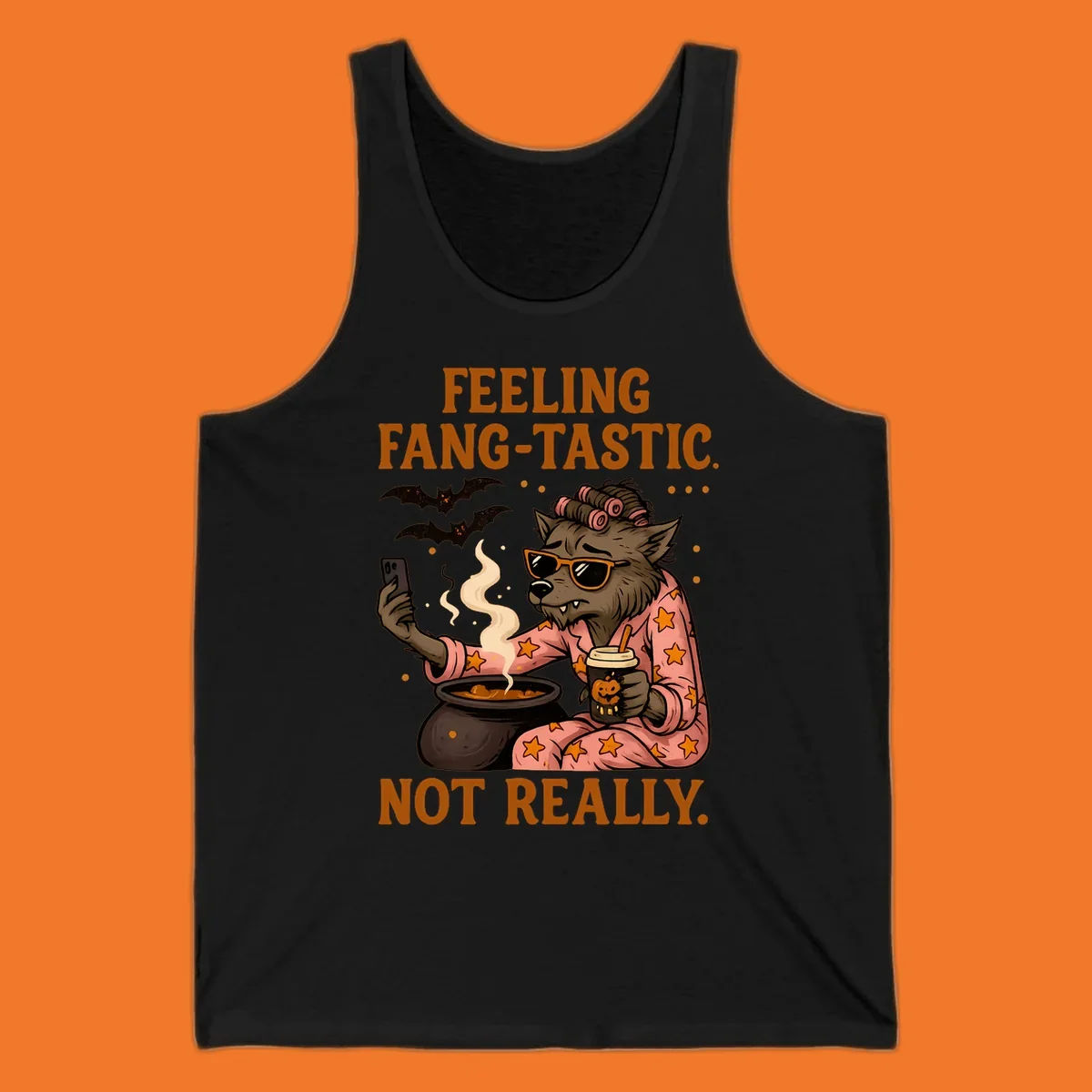 Werewolf in pajamas taking a selfie, text says "FEELING FANG-TASTIC. NOT REALLY." Fang-tastic werewolf halloween.