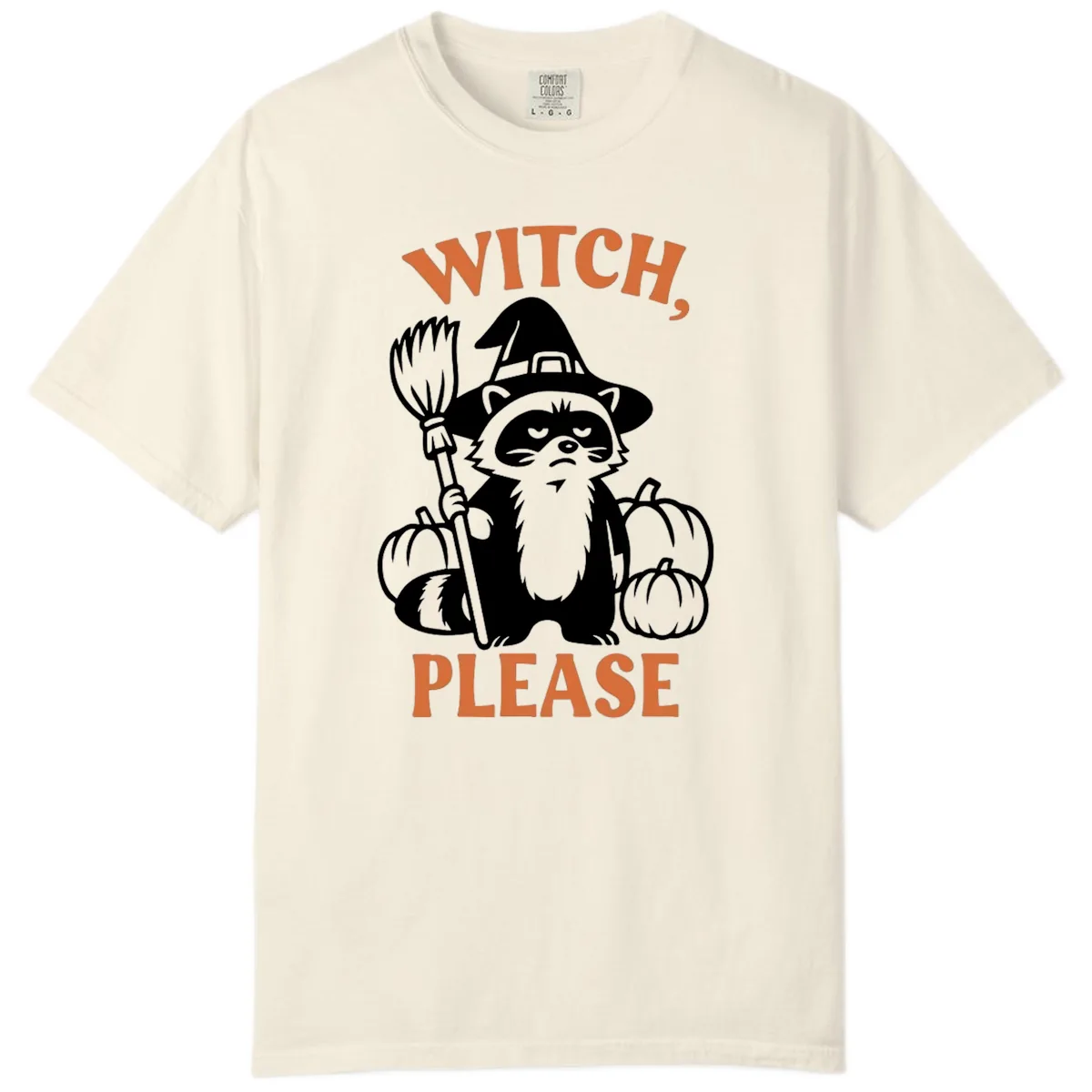 Witch, Please Raccoon Halloween Comfort Color in Ivory