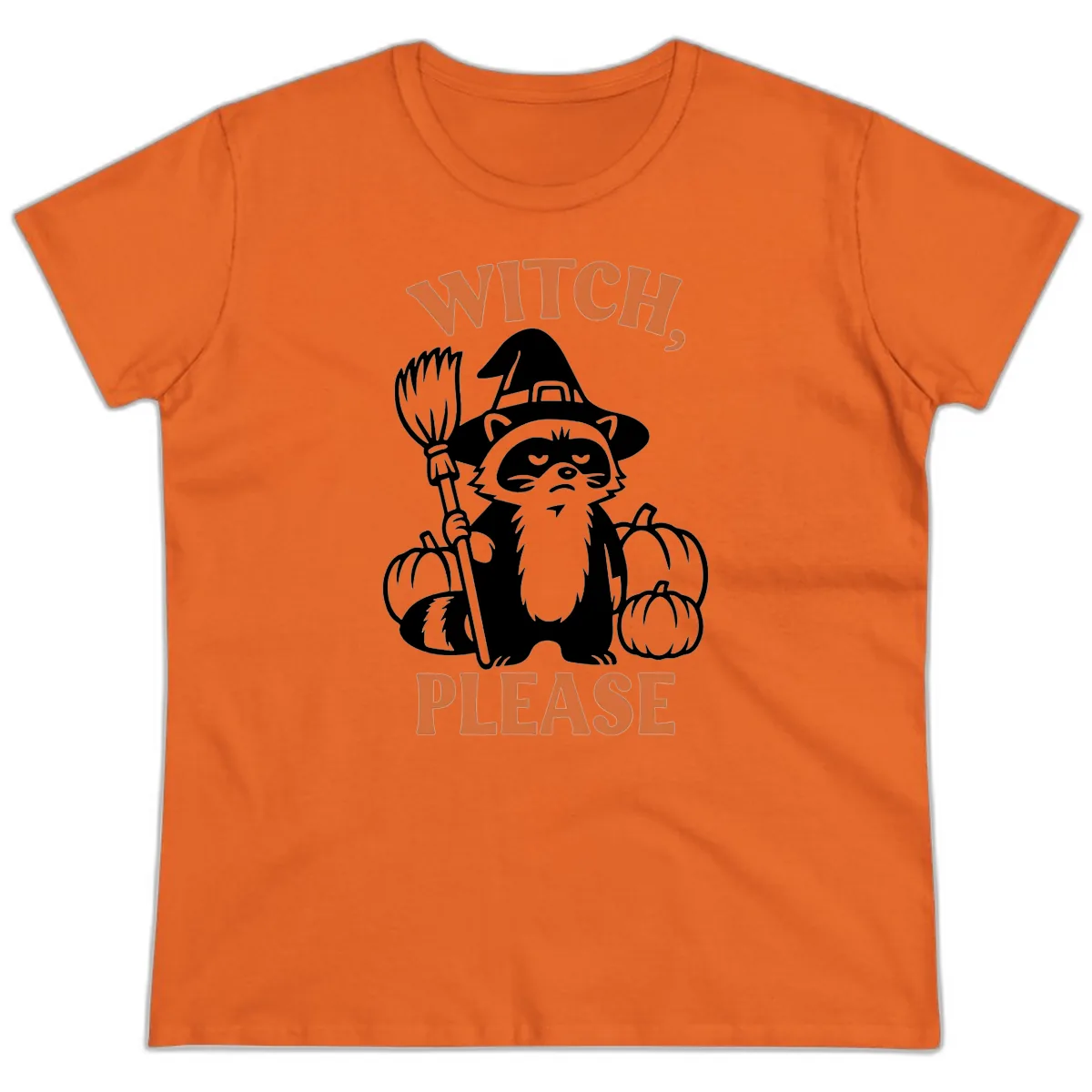 Witch, Please Raccoon Halloween Ladies Tee in Orange