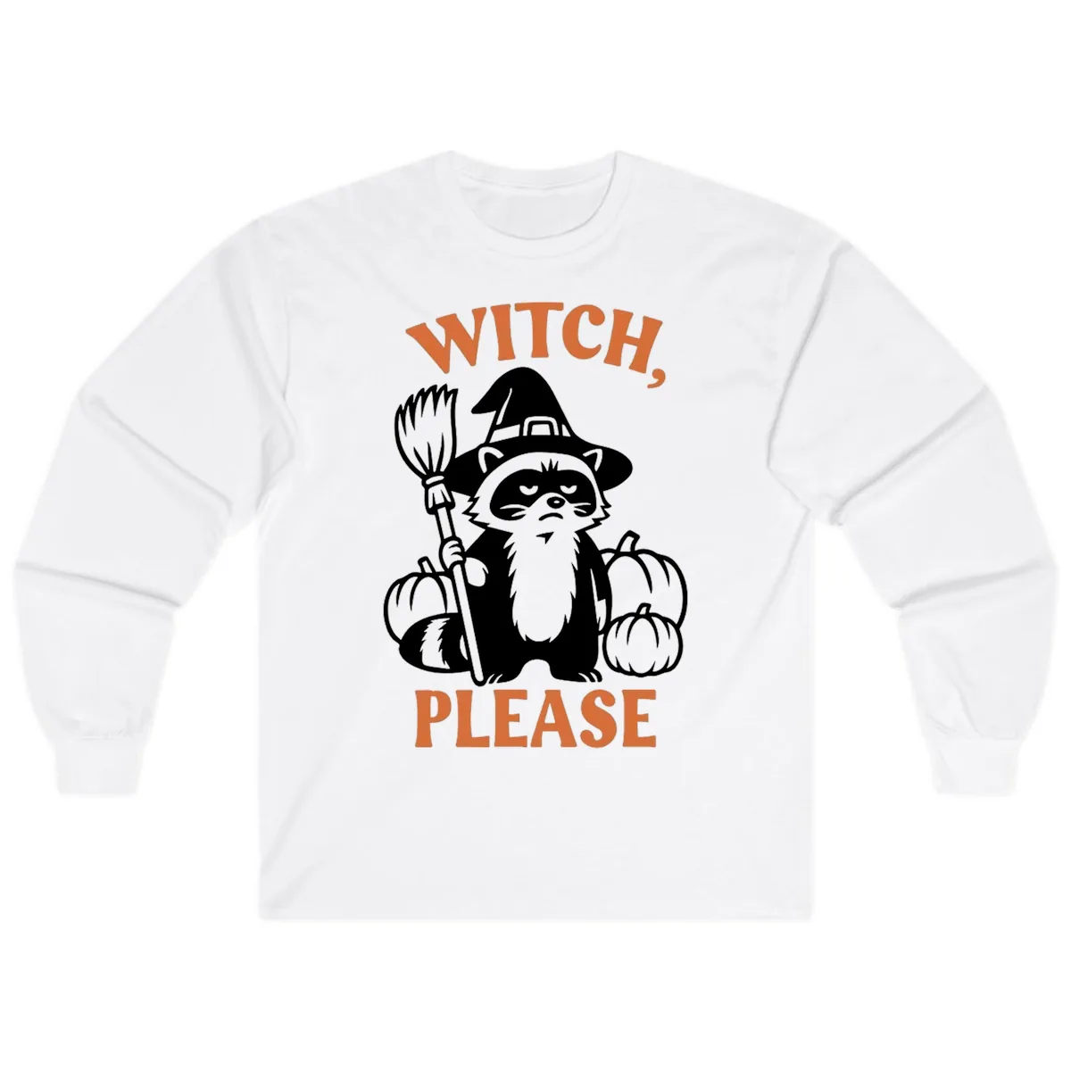 Witch, Please Raccoon Halloween Long Sleeve in White