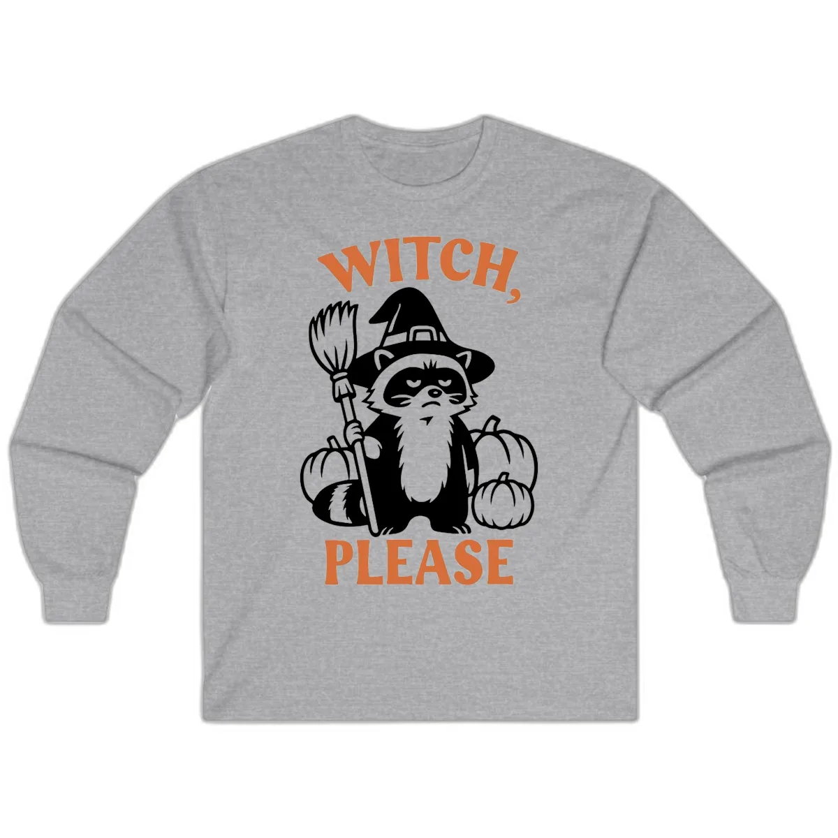 Witch, Please Raccoon Halloween Long Sleeve in Sport Grey