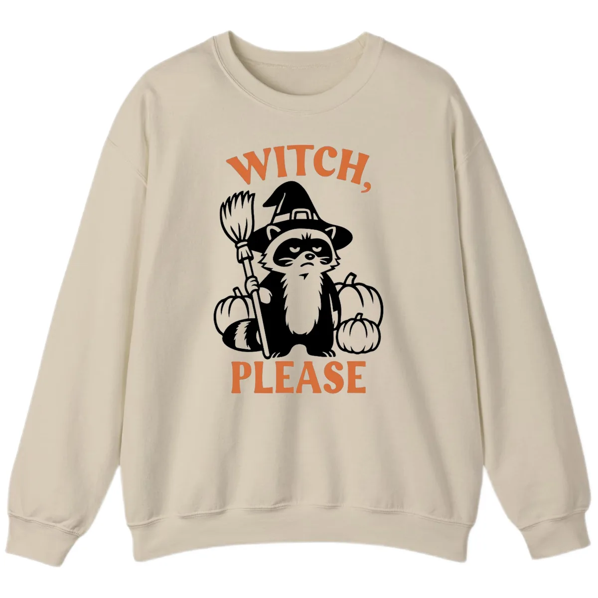 Witch, Please Raccoon Halloween Sweatshirt in Sand