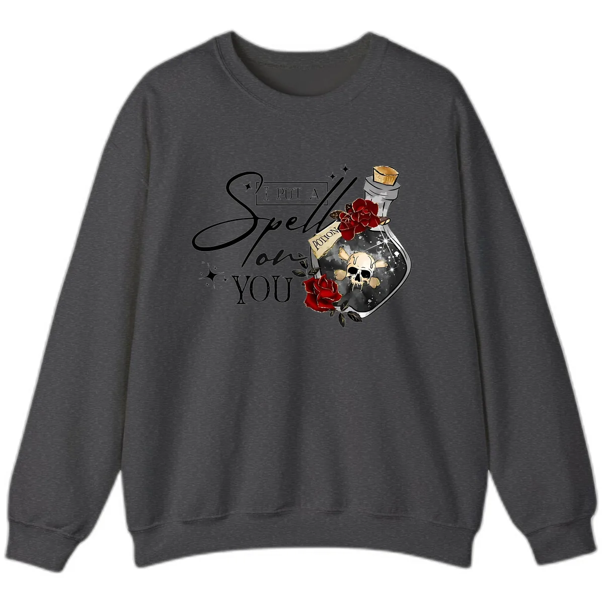 I Put A Spell On You Potion Sweatshirt in Dark Heather