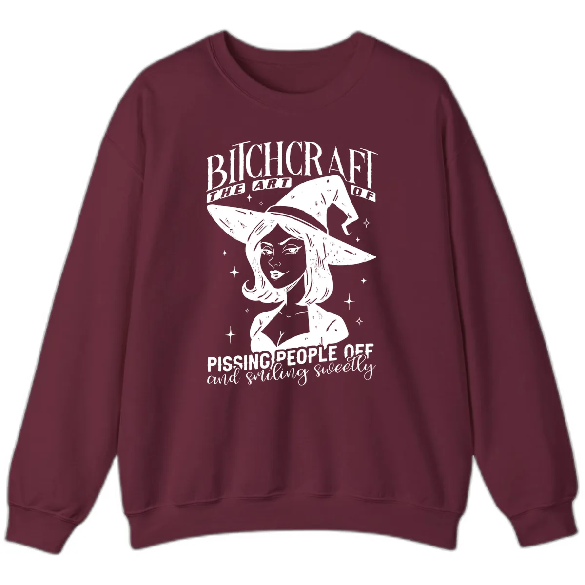 Bitchcraft The Art Of Pissing People Off Sweatshirt in Maroon