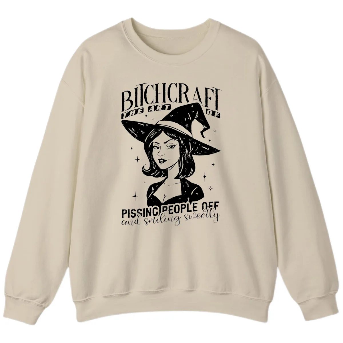Bitchcraft The Art Of Pissing People Off Sweatshirt in Sand
