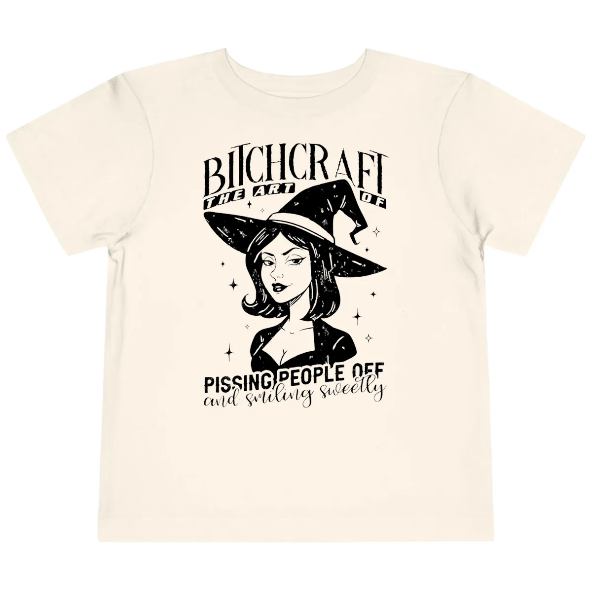 Bitchcraft The Art Of Pissing People Off Toddler T-Shirt in Natural