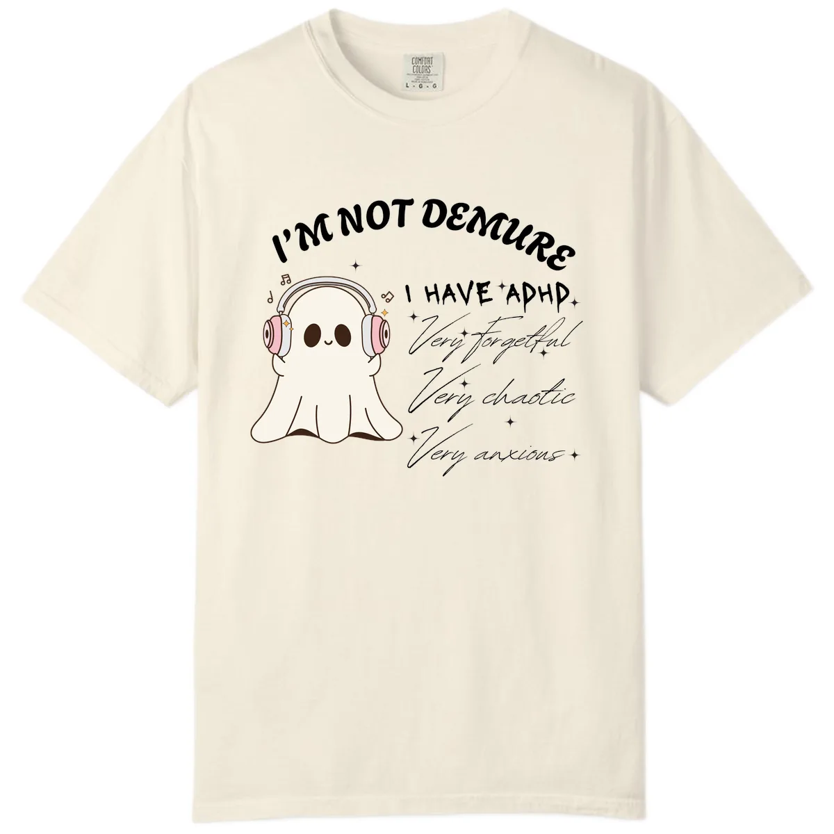 I Have Adhd Ghost Comfort Color in Ivory