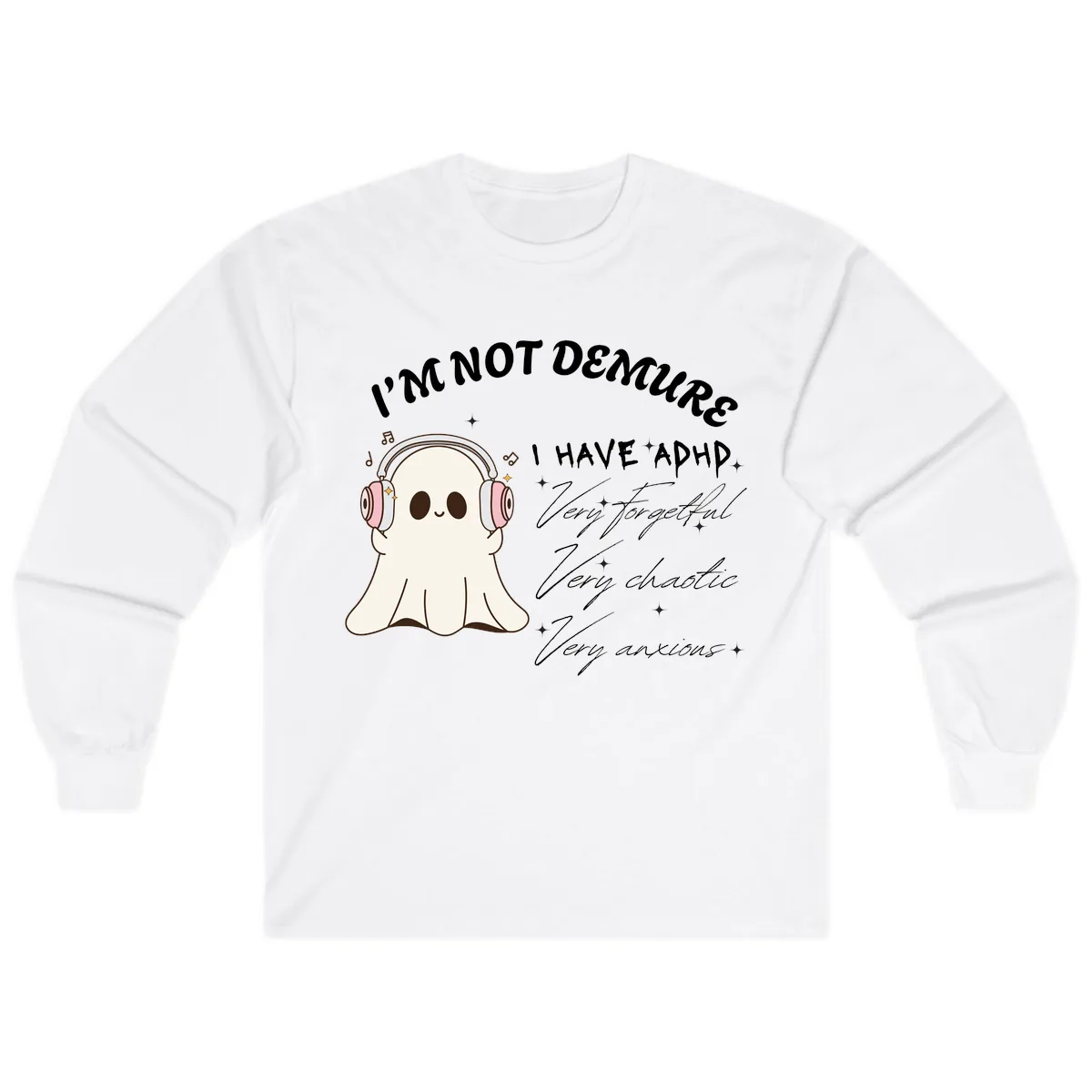I Have Adhd Ghost Long Sleeve in White