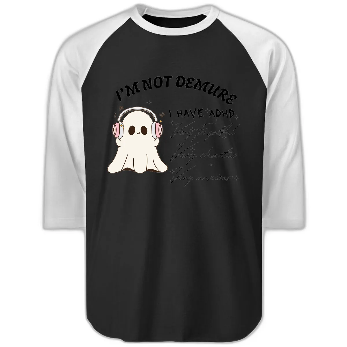 I Have Adhd Ghost Raglan 3/4 in Black White
