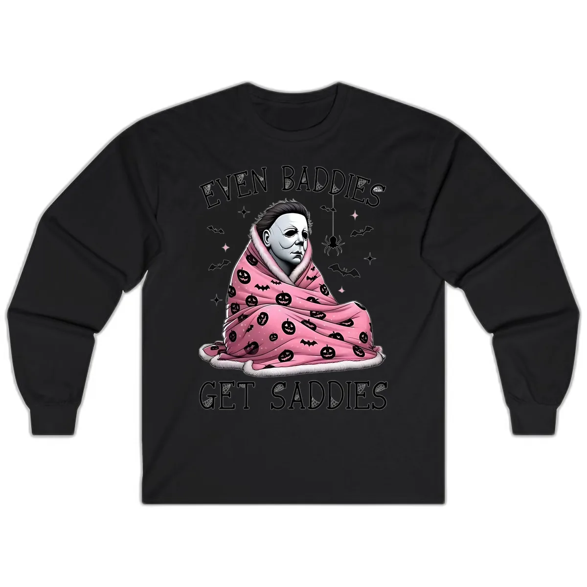 Even Baddies Get Sad Sometimes Long Sleeve in Black