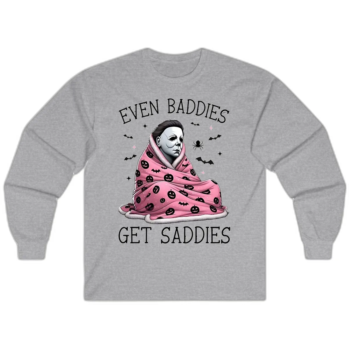 Even Baddies Get Sad Sometimes Long Sleeve in Sport Grey