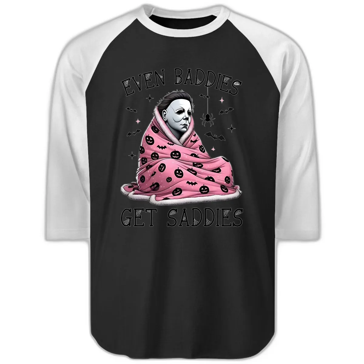 Even Baddies Get Sad Sometimes Raglan 3/4 in Black White