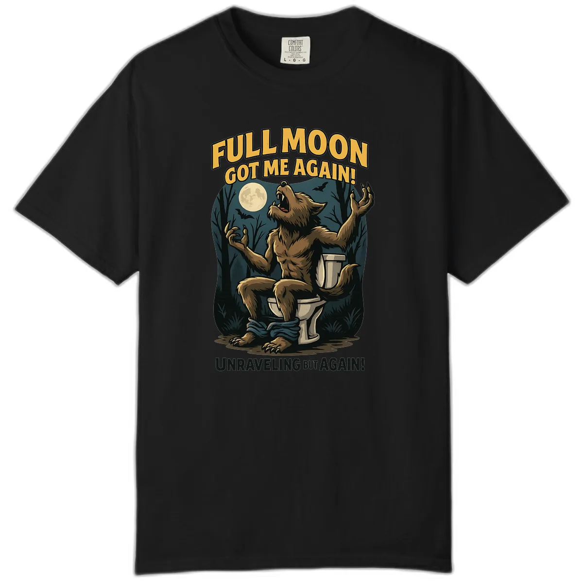 Full Moon Werewolf Toilet Humor Comfort Color in Black