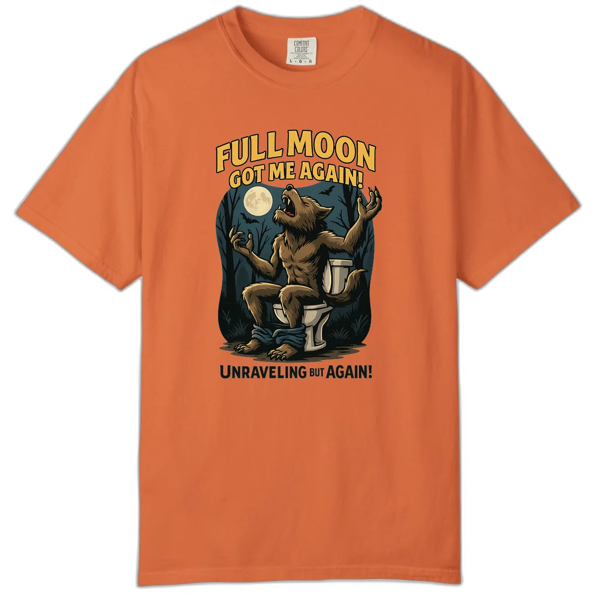 Full Moon Werewolf Toilet Humor Comfort Color in Burnt Orange