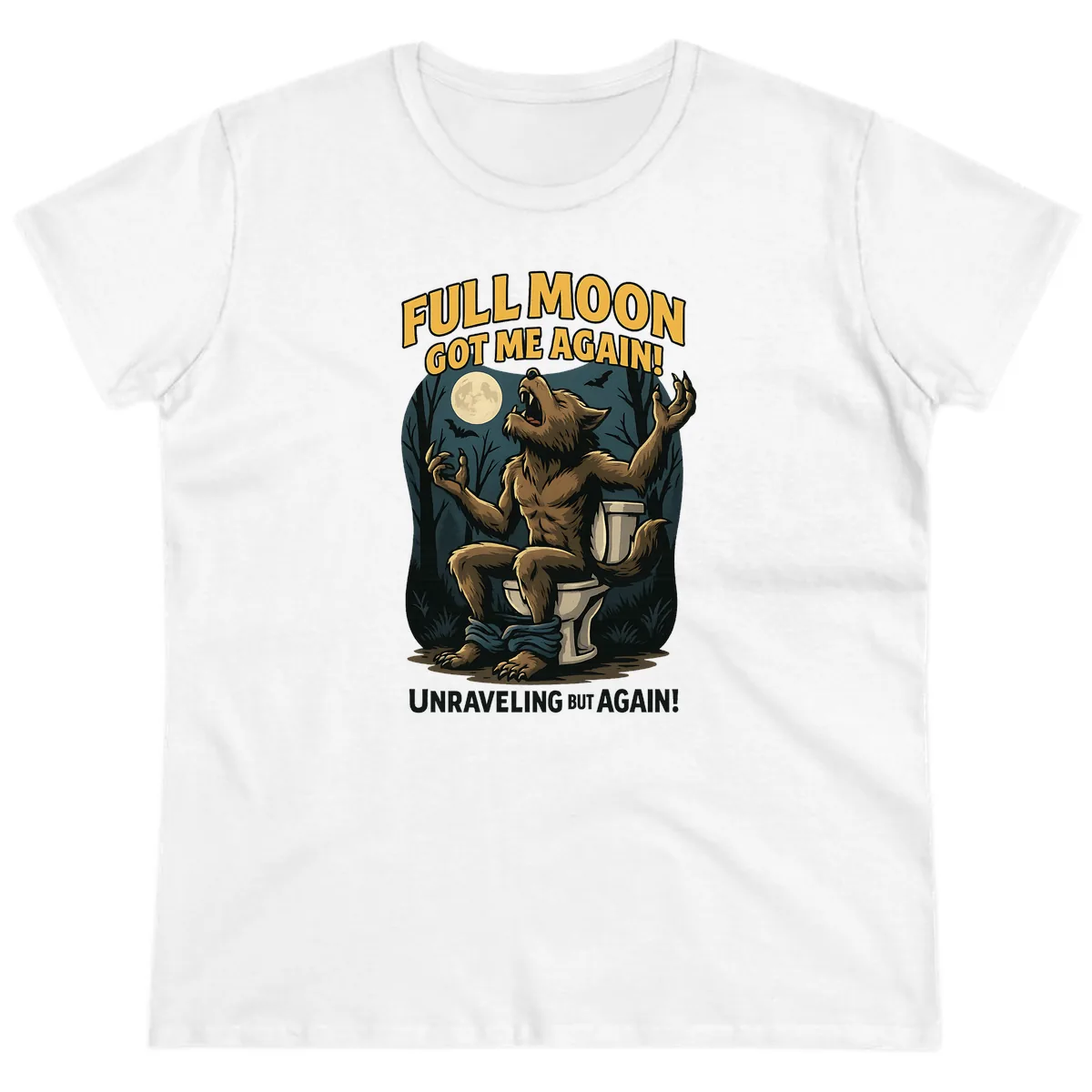 Full Moon Werewolf Toilet Humor Ladies Tee in White