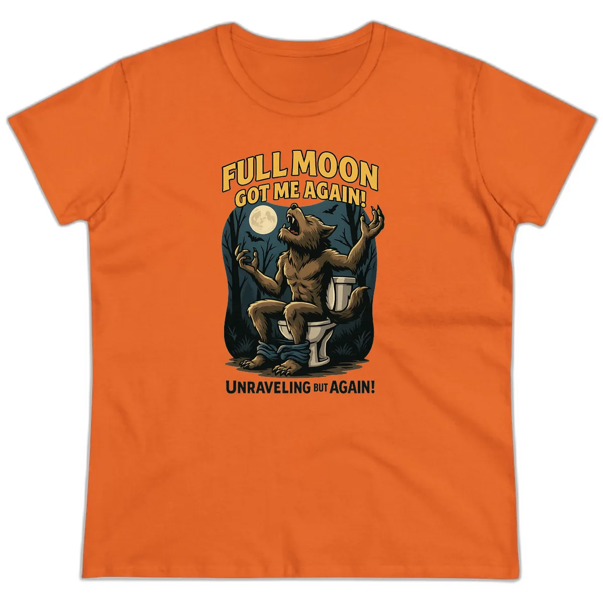 Full Moon Werewolf Toilet Humor Ladies Tee in Orange