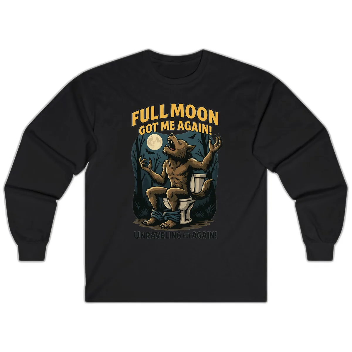 Full Moon Werewolf Toilet Humor Long Sleeve in Black
