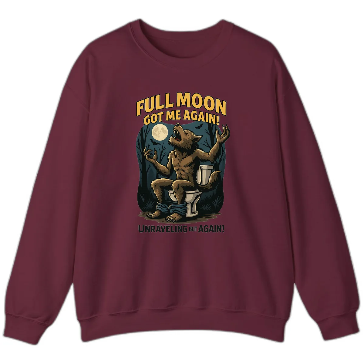 Full Moon Werewolf Toilet Humor Sweatshirt in Maroon
