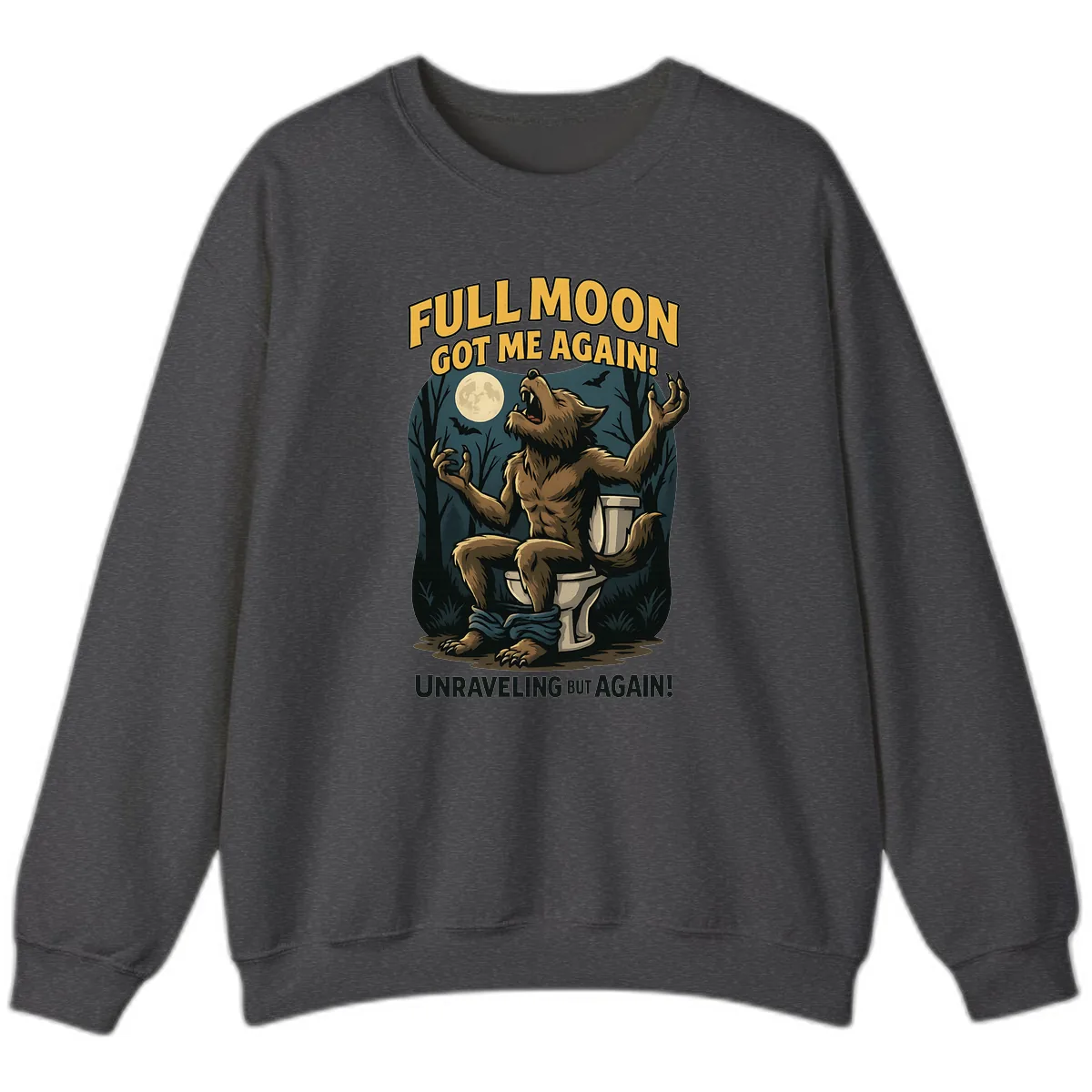 Full Moon Werewolf Toilet Humor Sweatshirt in Dark Heather