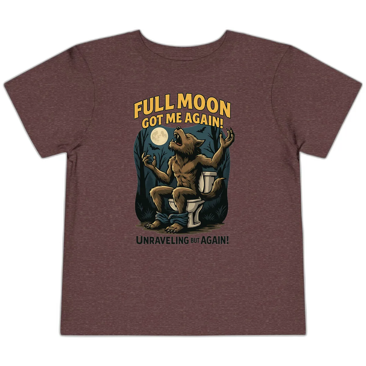 Full Moon Werewolf Toilet Humor Toddler T-Shirt in Heather Maroon