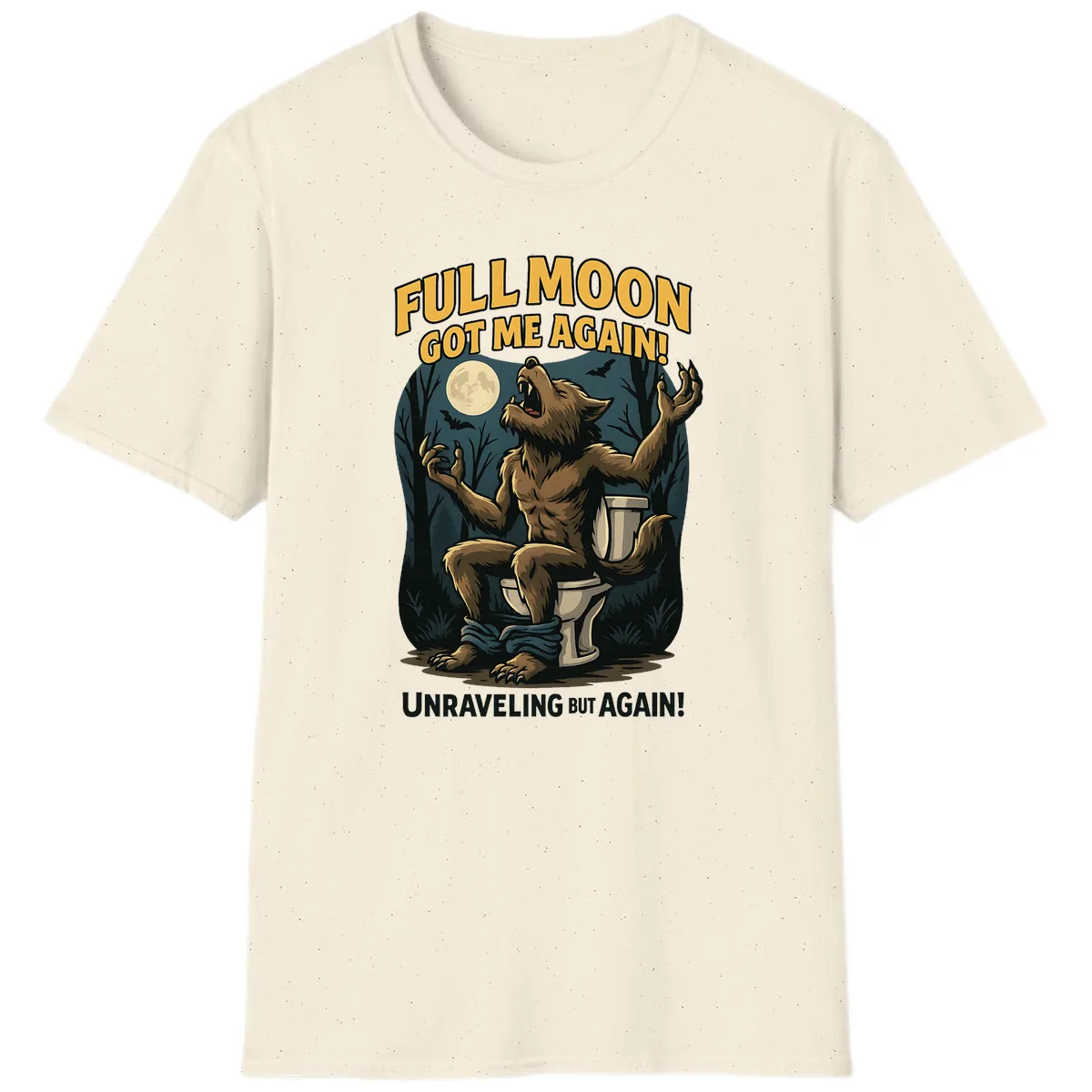 Full Moon Werewolf Toilet Humor T-Shirt in Natural