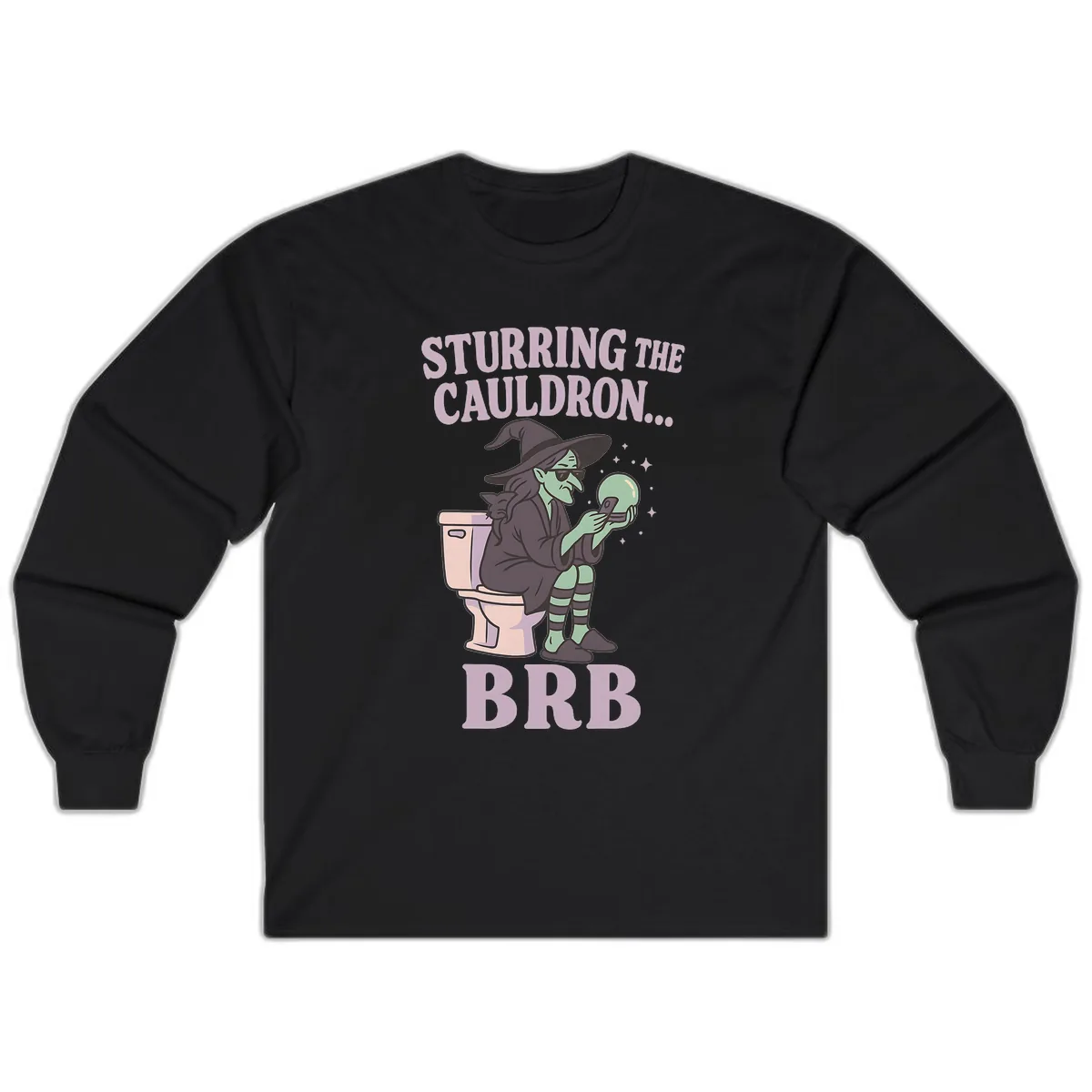 Stirring The Cauldron BRB Witch Long Sleeve in Black