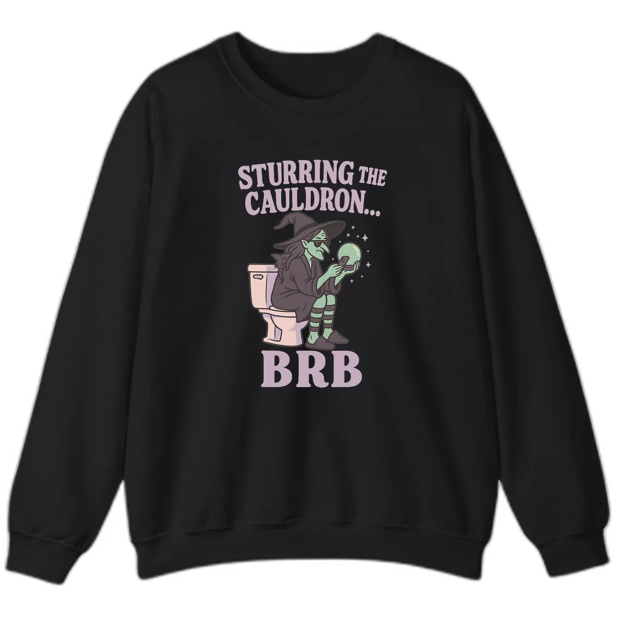 Stirring The Cauldron BRB Witch Sweatshirt in Black