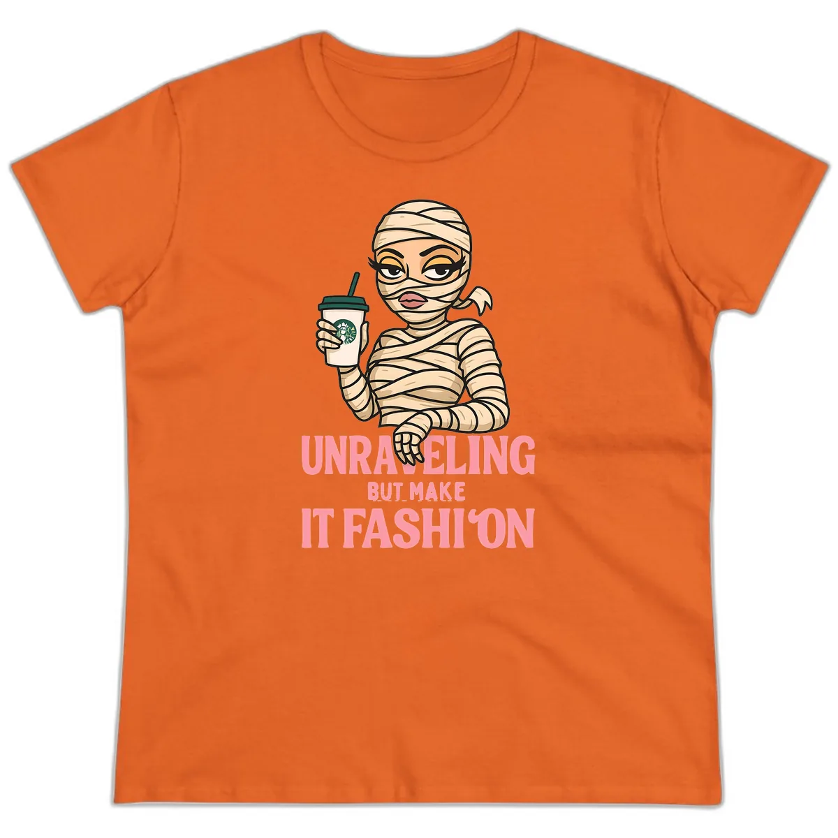 Unraveling But Make It Fashion Ladies Tee in Orange