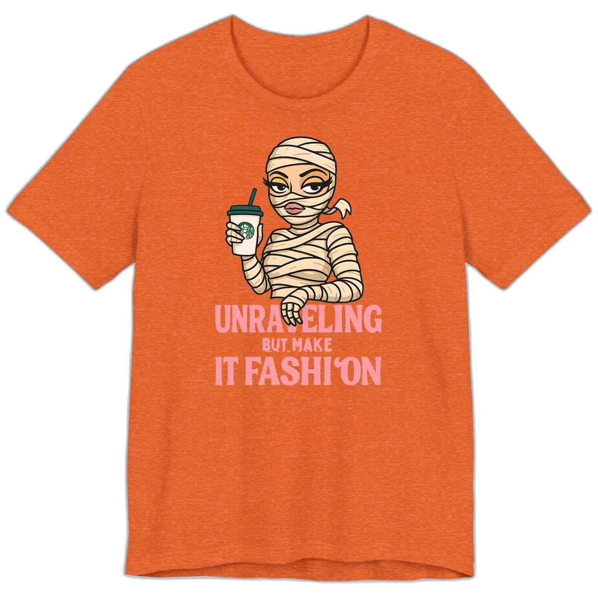 Unraveling But Make It Fashion Premium T-Shirt in Heather Orange