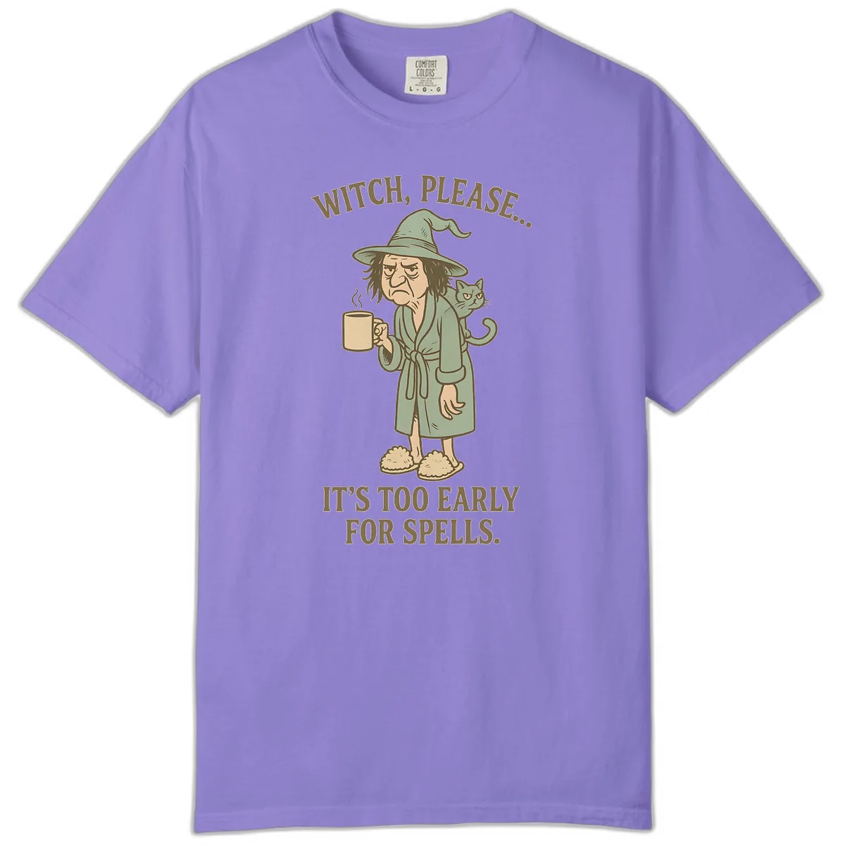 Witch, Please It's Too Early For Spells Comfort Color in Violet