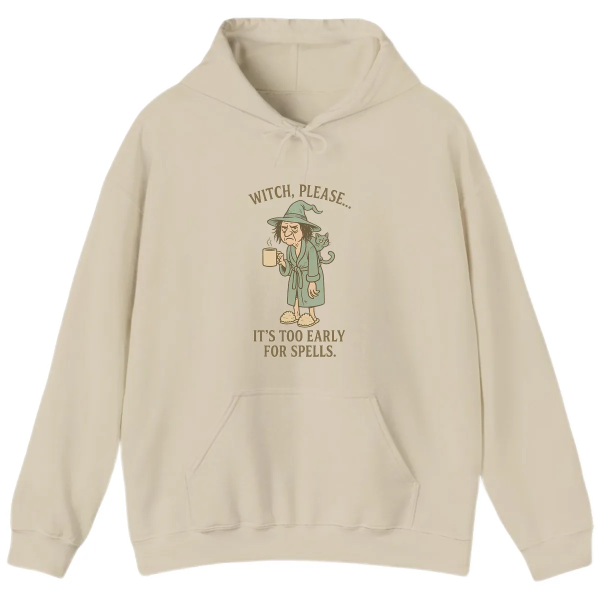 Witch, Please It's Too Early For Spells Hoodie in Sand