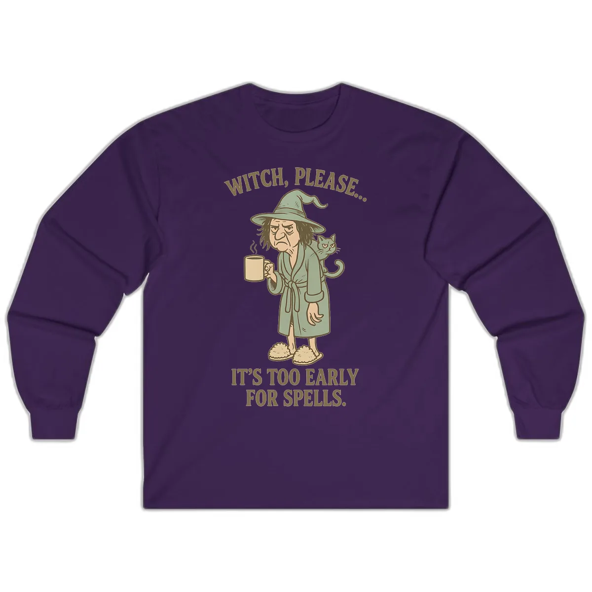 Witch, Please It's Too Early For Spells Long Sleeve in Purple