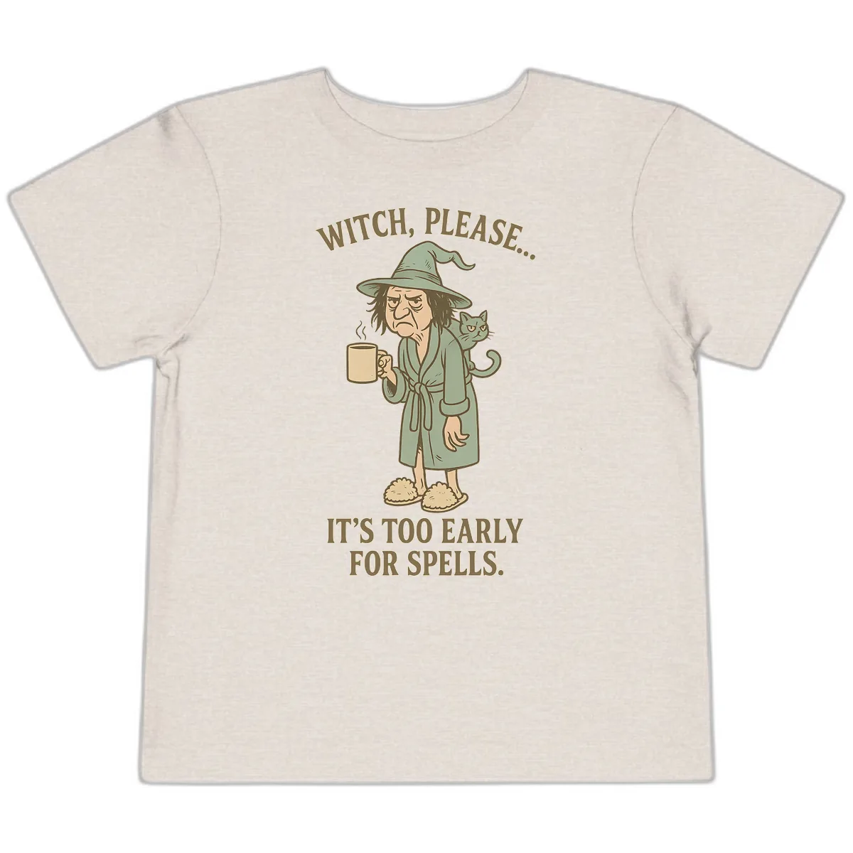 Witch, Please It's Too Early For Spells Toddler T-Shirt in Heather Dust